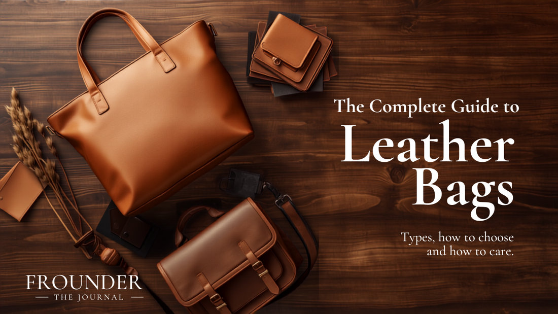 The Complete Guide to Leather Bags — Frounder Journal, a collection of leather bag styles